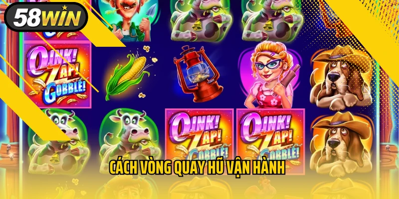 Cách vòng quay hũ vận hành