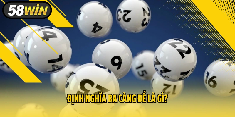 Định nghĩa ba càng đề là gì?