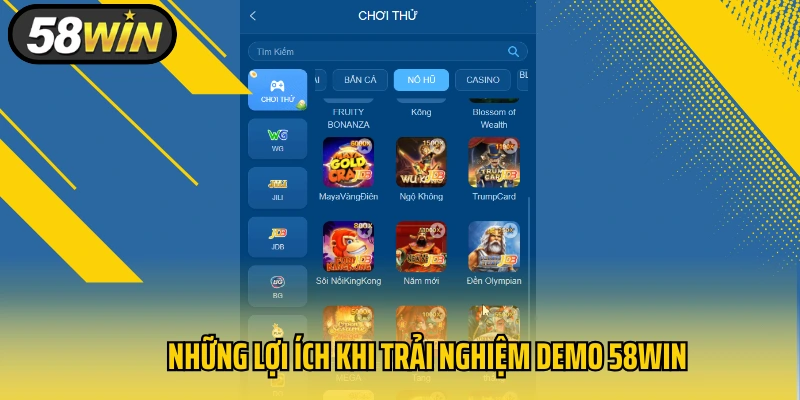 Những lợi ích khi trải nghiệm demo 58Win