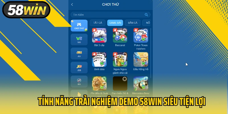 Tính năng trải nghiệm demo 58Win siêu tiện lợi